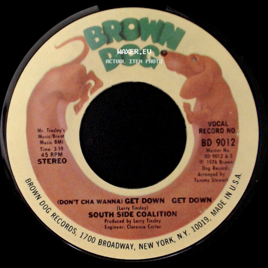 South Side Coalition - (Don't Cha Wanna) Get Down Get Down / (Don't Cha Wanna) Get Down Get Down side A