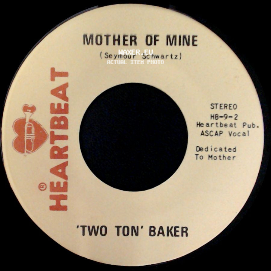 'two Ton' Baker / Seymour 'two Ton' Baker - Mother Of Mine / My Wonderful Mother side A