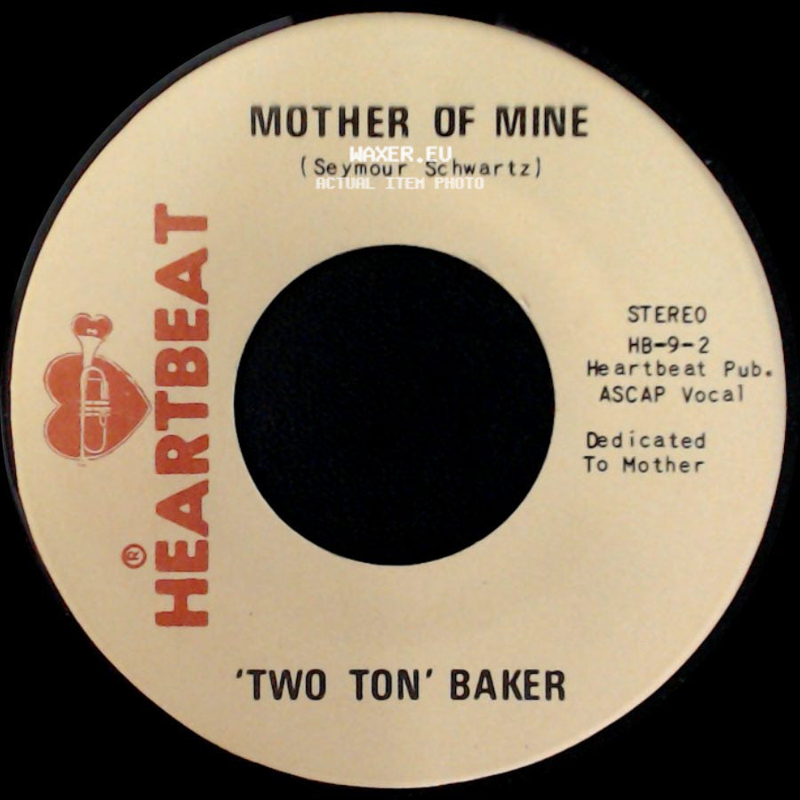 'two Ton' Baker / Seymour 'two Ton' Baker - Mother Of Mine / My Wonderful Mother side A