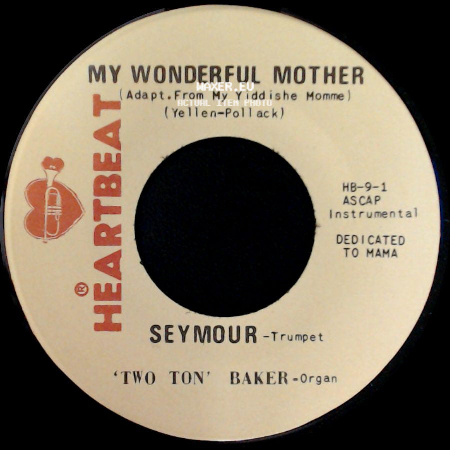 'two Ton' Baker / Seymour 'two Ton' Baker - Mother Of Mine / My Wonderful Mother side B