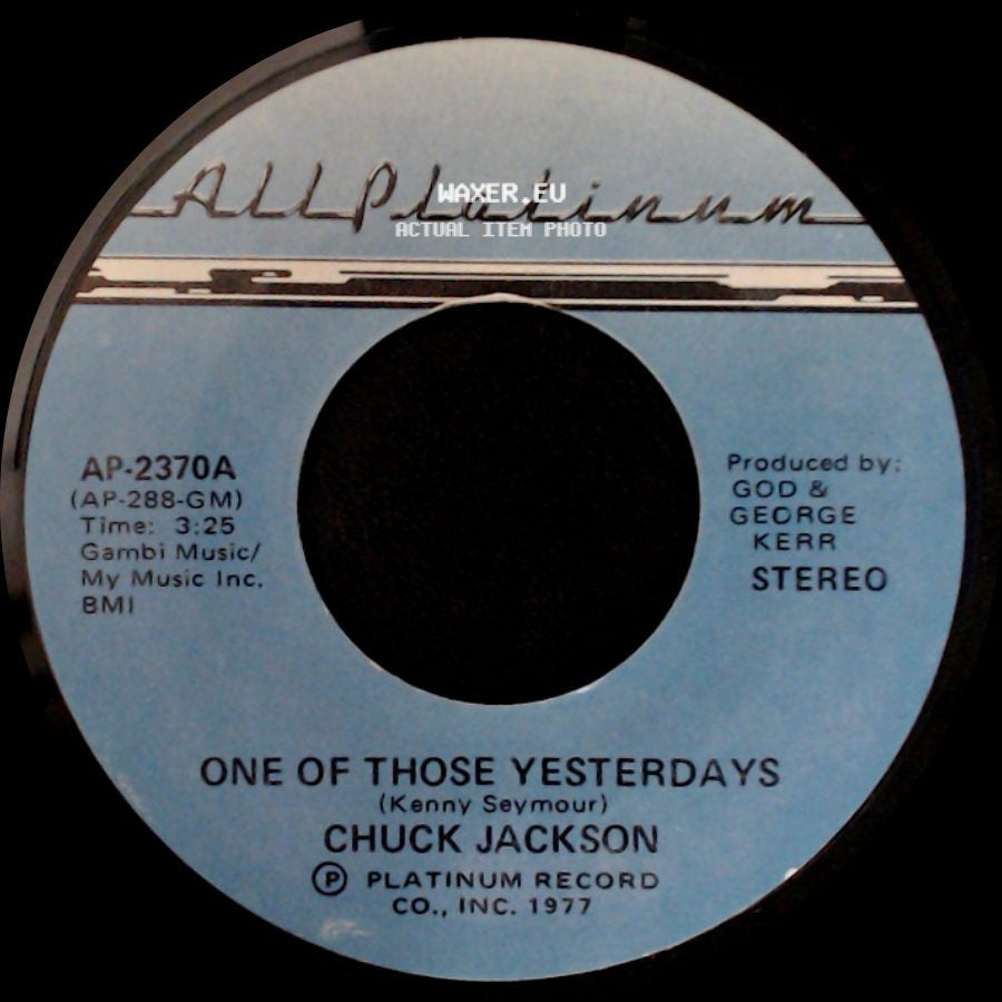 Chuck Jackson - One Of Those Yesterdays / Love Lights side A