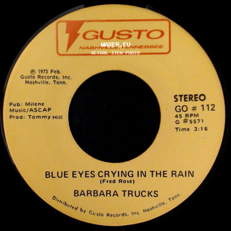 Barbara Trucks - Blue Eyes Crying In The Rain / There Are Times side A