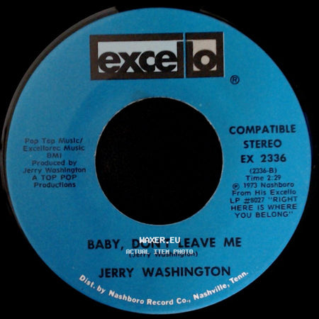 Jerry Washington - Let Me Love You Right Or Wrong / Baby, Don't Leave Me side B