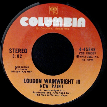 Loudon Wainwright Iii - Say That You Love Me / New Paint side B