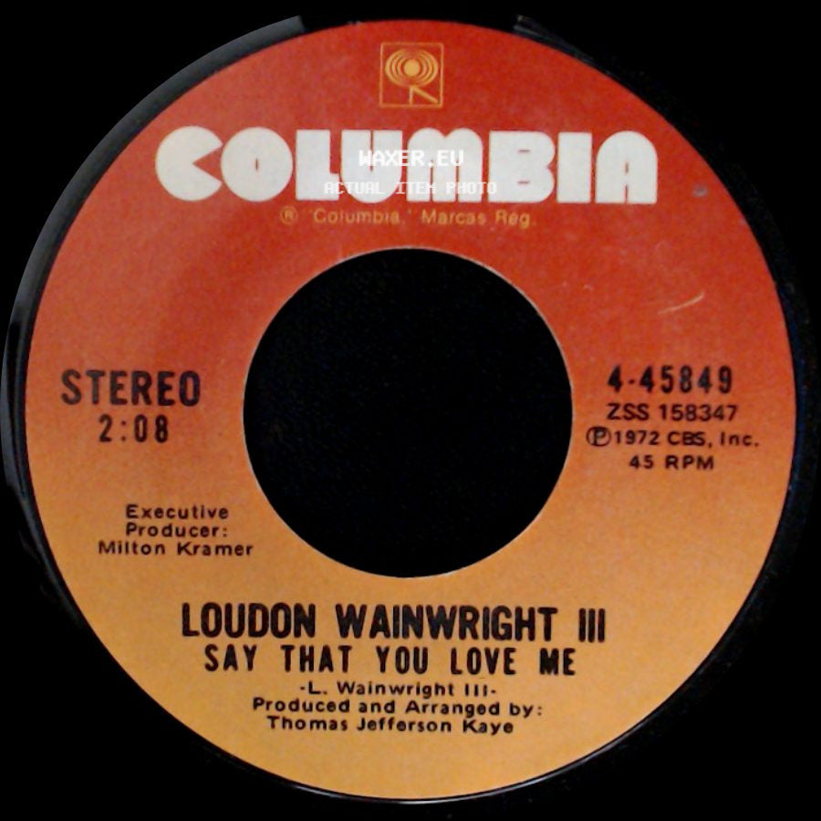 Loudon Wainwright Iii - New Paint / Say That You Love Me side B