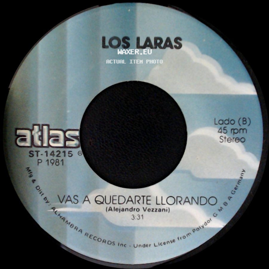Los Laras - Vas A Quedarte Llorando / Que Pecado Fue Quererte side A