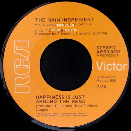 The Main Ingredient - Happiness Is Just Around The Bend / Why Can't We All Unite side A