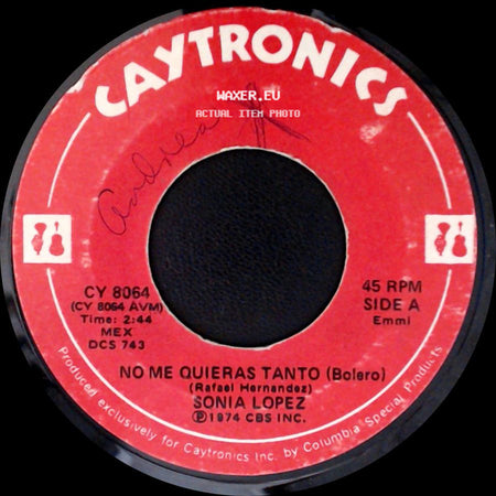 Sonia Lopez - No Me Quieras Tanto (Bolero) / Que Seas Feliz (Bolero) side A