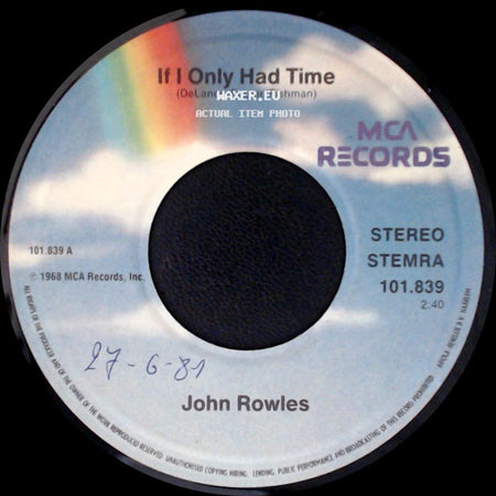 John Rowles - If I Only Had Time / Hush... Not A Word To Mary side A