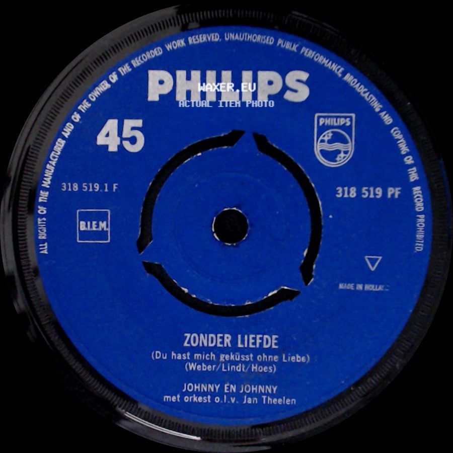Johnny En Johnny / Johnny Hoes - Zonder Liefde (Du Hast Mich Gekusst Ohne Liebe) / Och Was Ik Maar side A