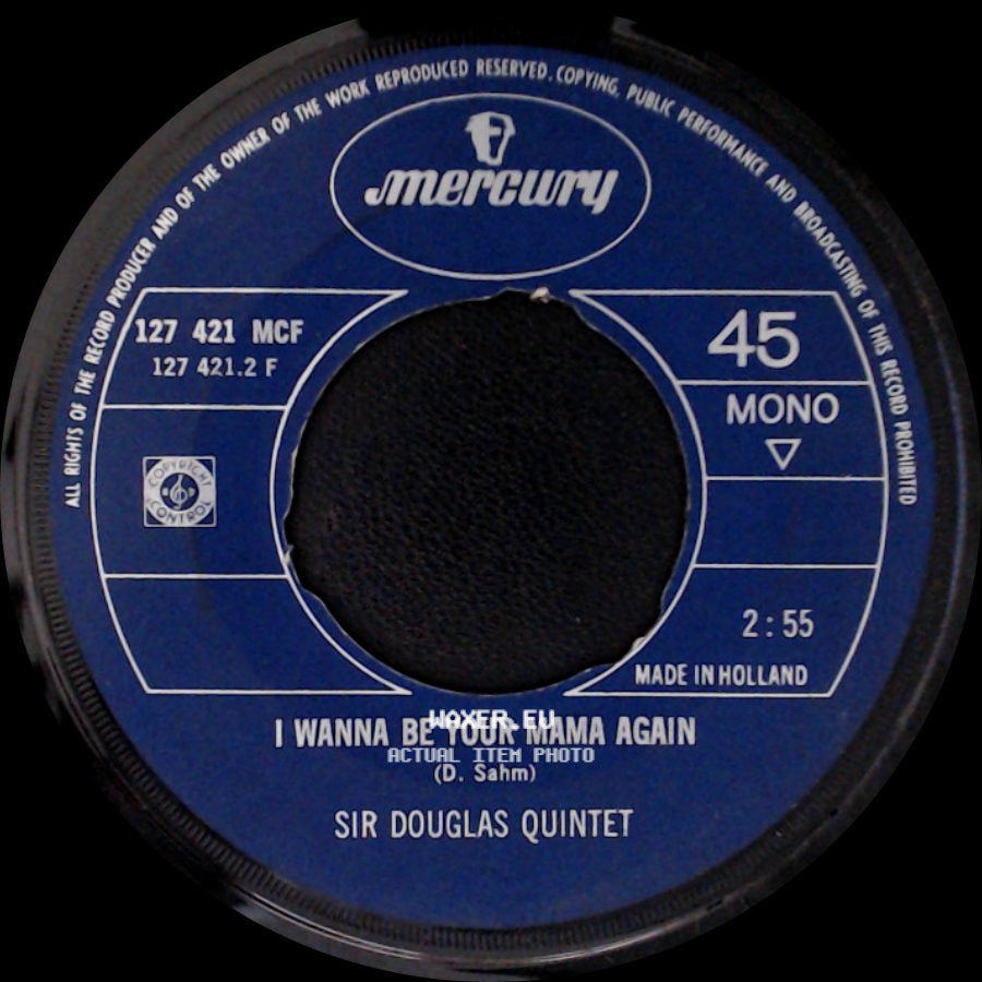 Sir Douglas Quintet - Mendocino / I Wanna Be Your Mama Again side B