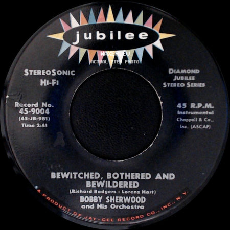 Bobby Sherwood And His Orchestra - The Lady Is A Tramp / Bewitched, Bothered And Bewildered side B