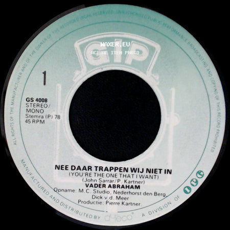 Vader Abraham - Nee Daar Trappen Wij Niet In (You're The One That I Want) / Dippety Day side A