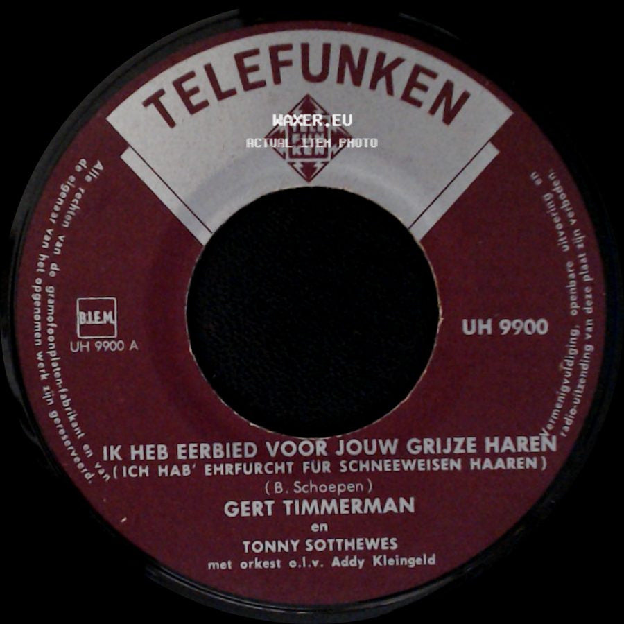 Gert Timmerman En Tonny Sotthewes - Ik Heb Eerbied Voor Jouw Grijze Haren (Ich Hab' Ehrfurcht Für Schneeweisen Haaren) / Rosa Rosalie side A