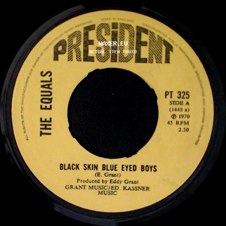 The Equals - Black Skin Blue Eyed Boys / Ain't Got Nothing To Give You side A