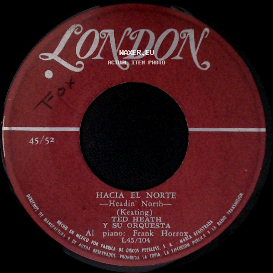 Ted Heath Y Su Orquesta / The Chiefs - Hacia El Norte - Headin' North / Apache! side A
