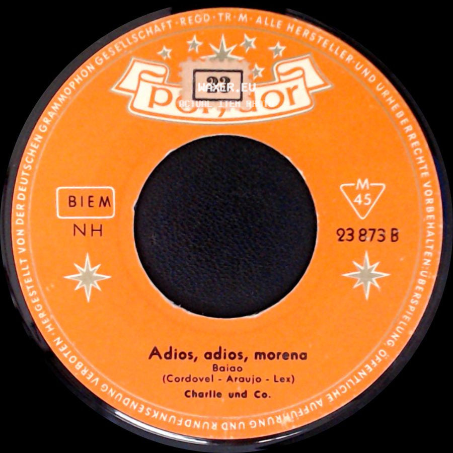Charlie Und Co. - Adios, Adios, Morena / Schönes Mädchen Vom Rio Negro side A