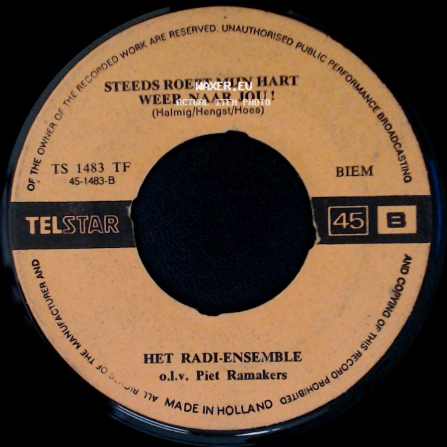 Het Radi-Ensemble O.L.V. Piet Ramakers - Huil Maar Niet, Kleine Eva! / Steeds Roept Mijn Hart Weer Naar Jou! side B