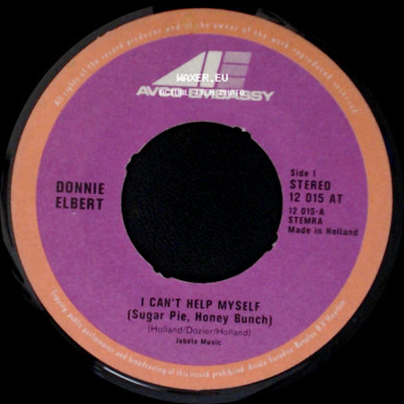 Donnie Elbert - I Can't Help Myself (Sugar Pie, Honey Bunch) / Love Is Here, And Now You're Gone side A