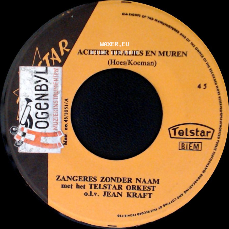 Zangeres Zonder Naam Met Het Telstar Orkest O.L.V. Jean Kraft - Moeder, Laat Je Hart Toch Spreken! / Achter Tralies En Muren side B