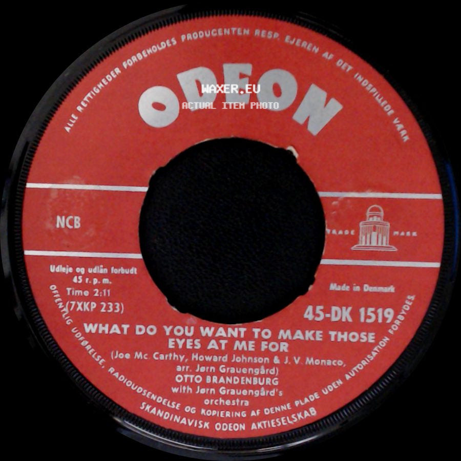 Otto Brandenburg / Otto Brandenburg With Jørn Grauengaard's Orchestra - What Do You Want To Make Those Eyes At Me For / That's What You Get For Falling In Love side A