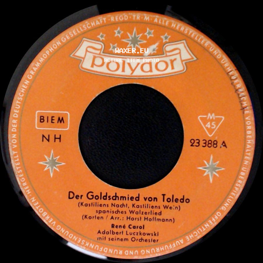 René Carol Adalbert Luczkowski Mit Seinem Orchester / René Carol - Der Goldschmied Von Toledo (Kastiliens Nacht, Kastiliens Wein) Spanisches Walzerlied / Laß Mich Nicht Zu Lang Allein side A
