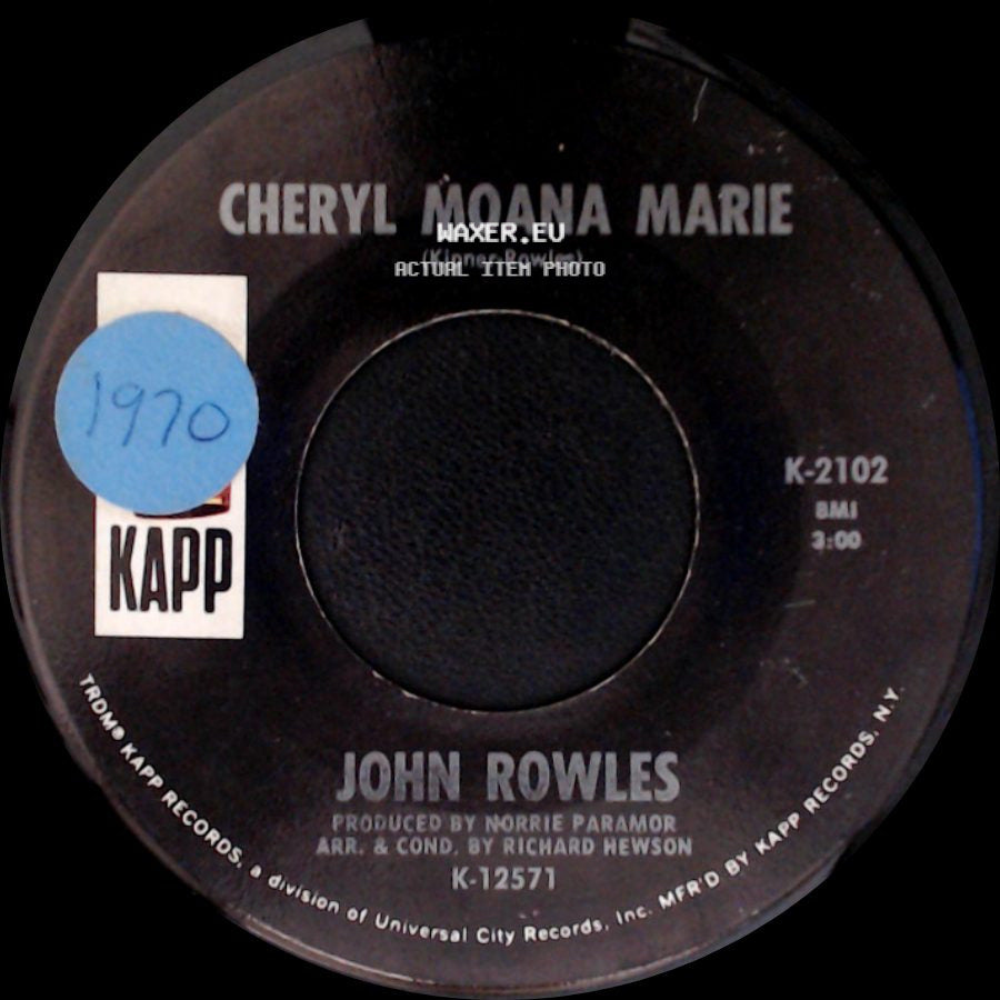 John Rowles - Cheryl Moana Marie / The Love I Had With You side A