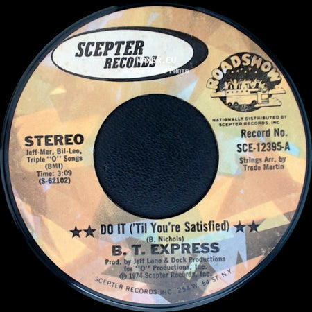 B. T. Express - Do It ('til You're Satisfied) (Part Ii) / Do It ('til You're Satisfied) side B