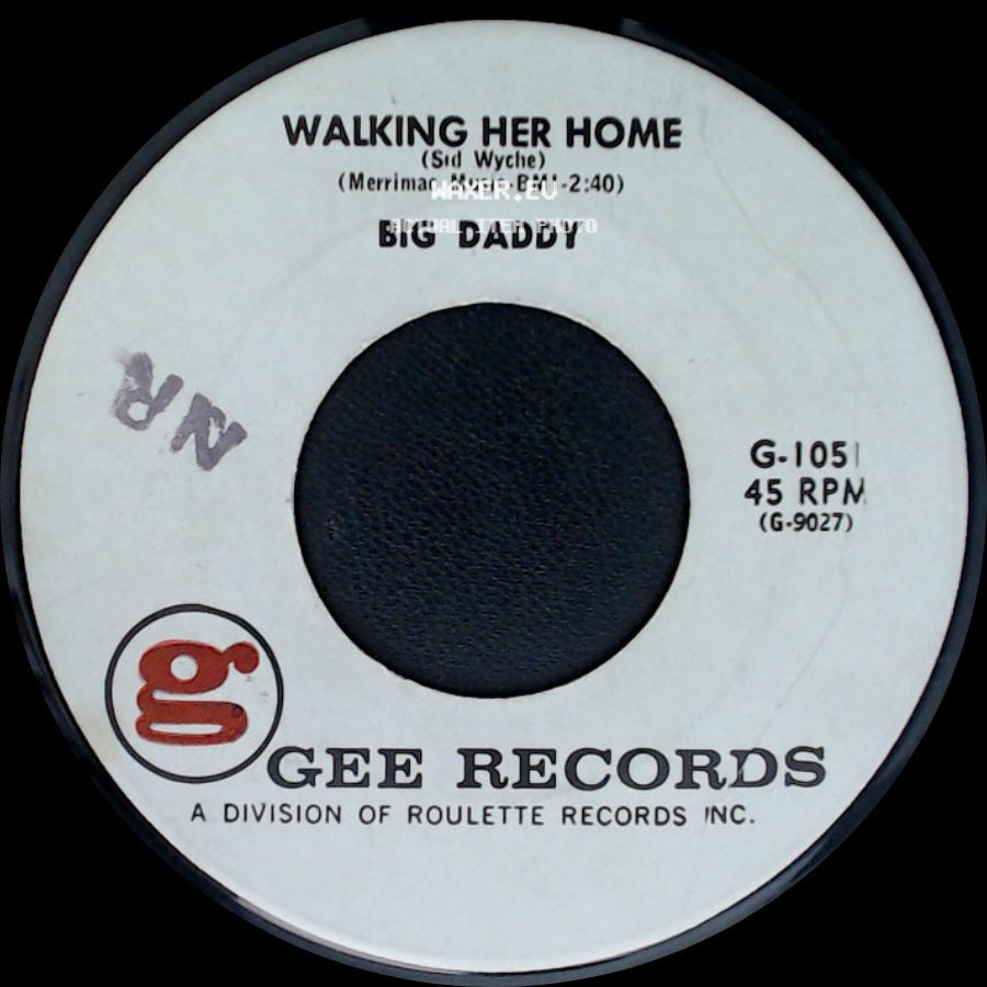 Big Daddy - Walking Her Home / Where In The World side A