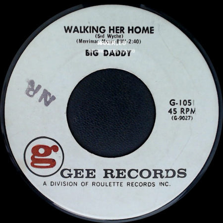 Big Daddy - Walking Her Home / Where In The World side A