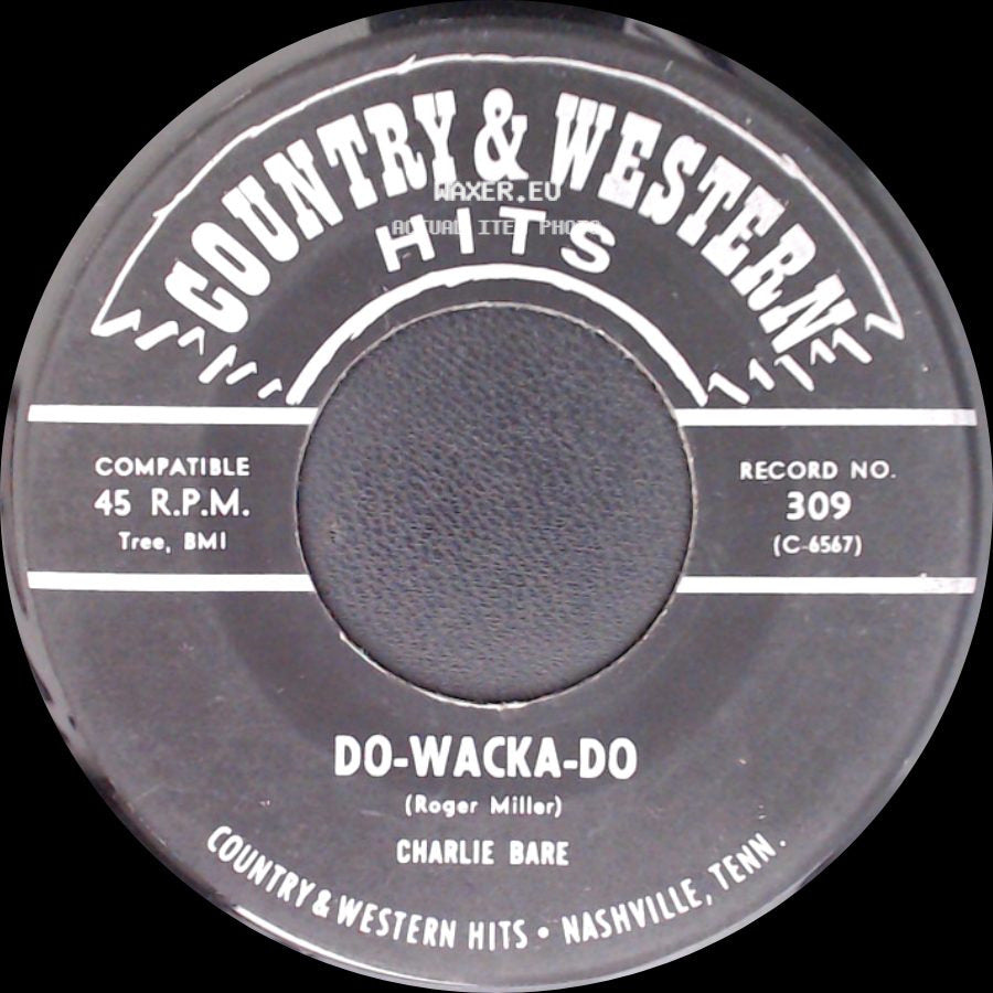 Charlie Bare / Charlie And Honey Bare - Do-Wacka-Do / You're The Same Girl side A