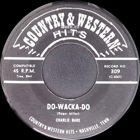 Charlie Bare / Charlie And Honey Bare - Do-Wacka-Do / You're The Same Girl side A