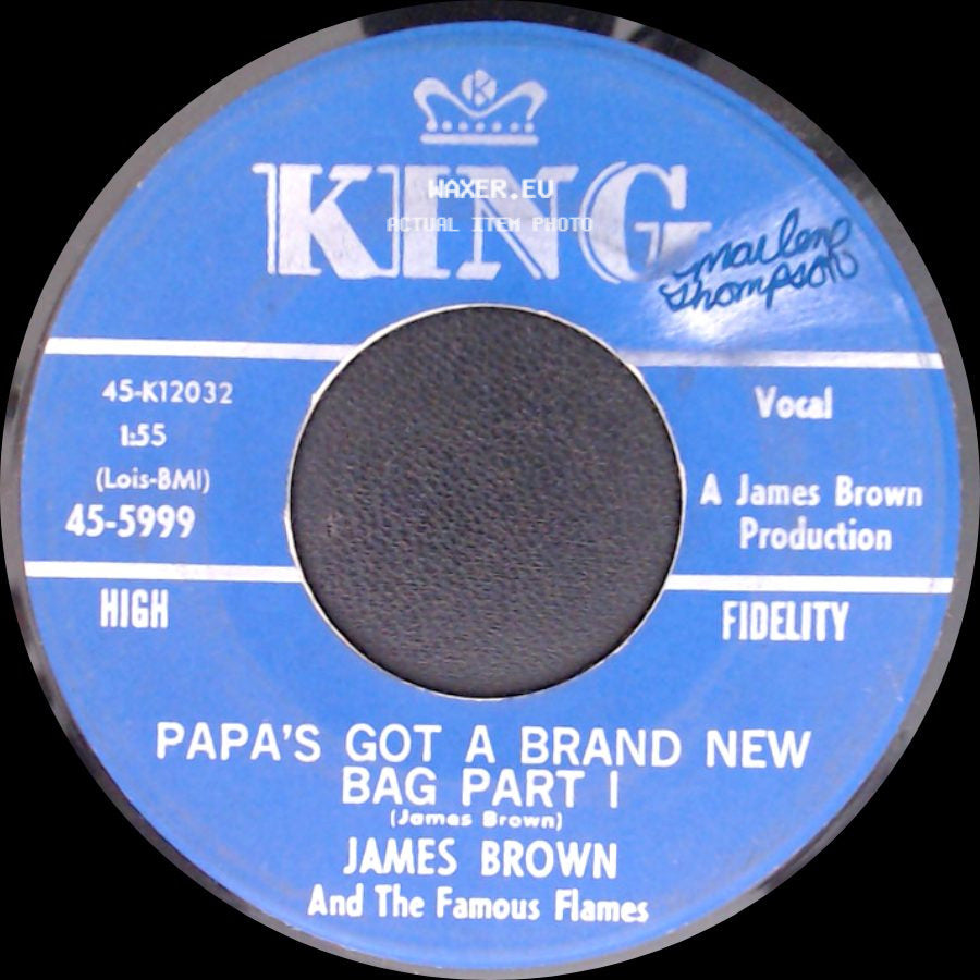 James Brown And The Famous Flames - Papa's Got A Brand New Bag Part I / Papa's Got A Brand New Bag Part Ii side A