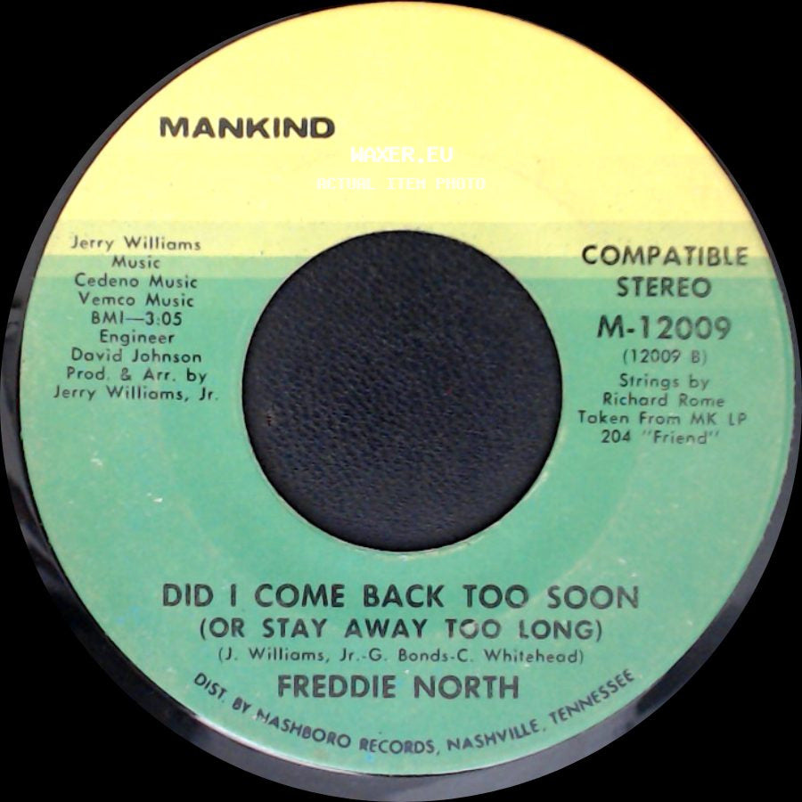 Freddie North - Did I Come Back Too Soon (Or Stay Away Too Long) / You And Me Together Forever side A