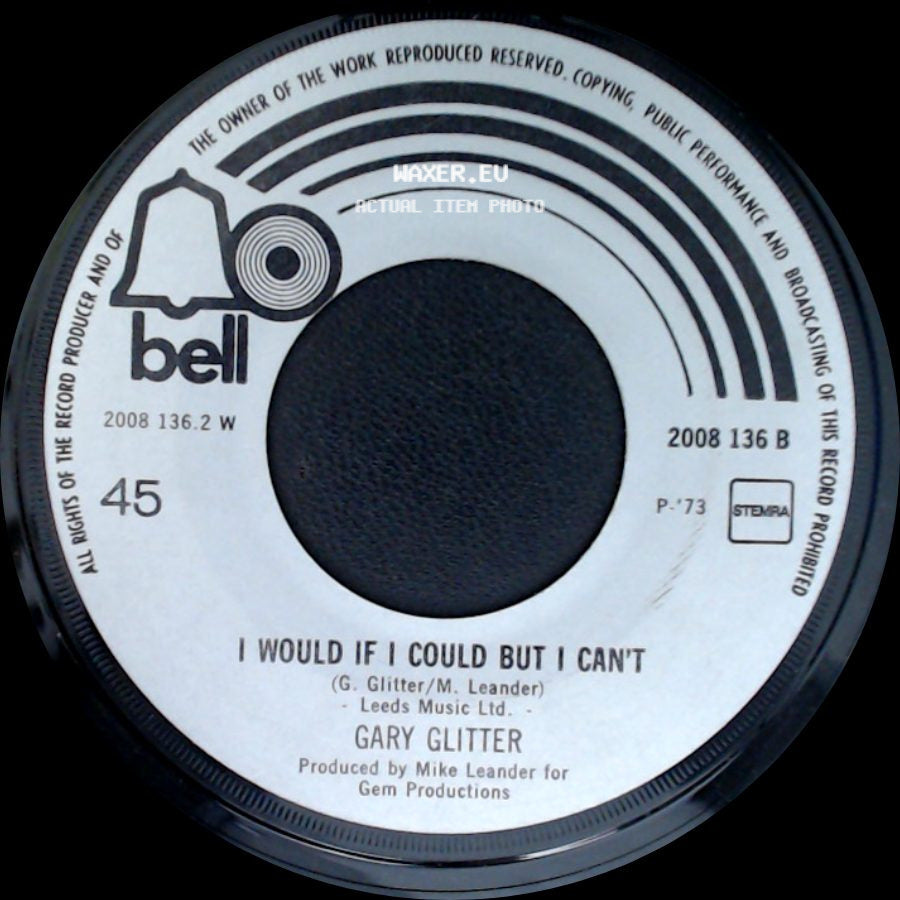 Gary Glitter - I Would If I Could But I Can't / Do You Wanna Touch Me? (Oh Yeah!) side A