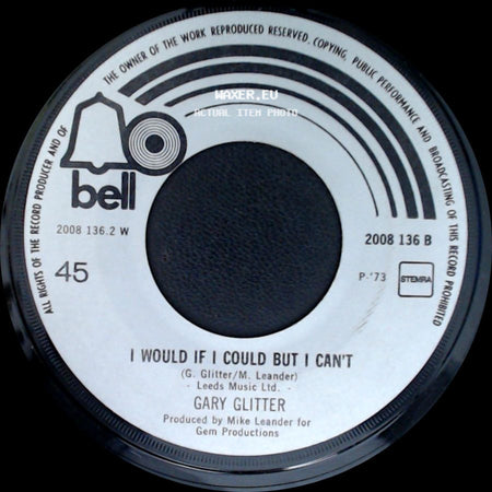 Gary Glitter - I Would If I Could But I Can't / Do You Wanna Touch Me? (Oh Yeah!) side A