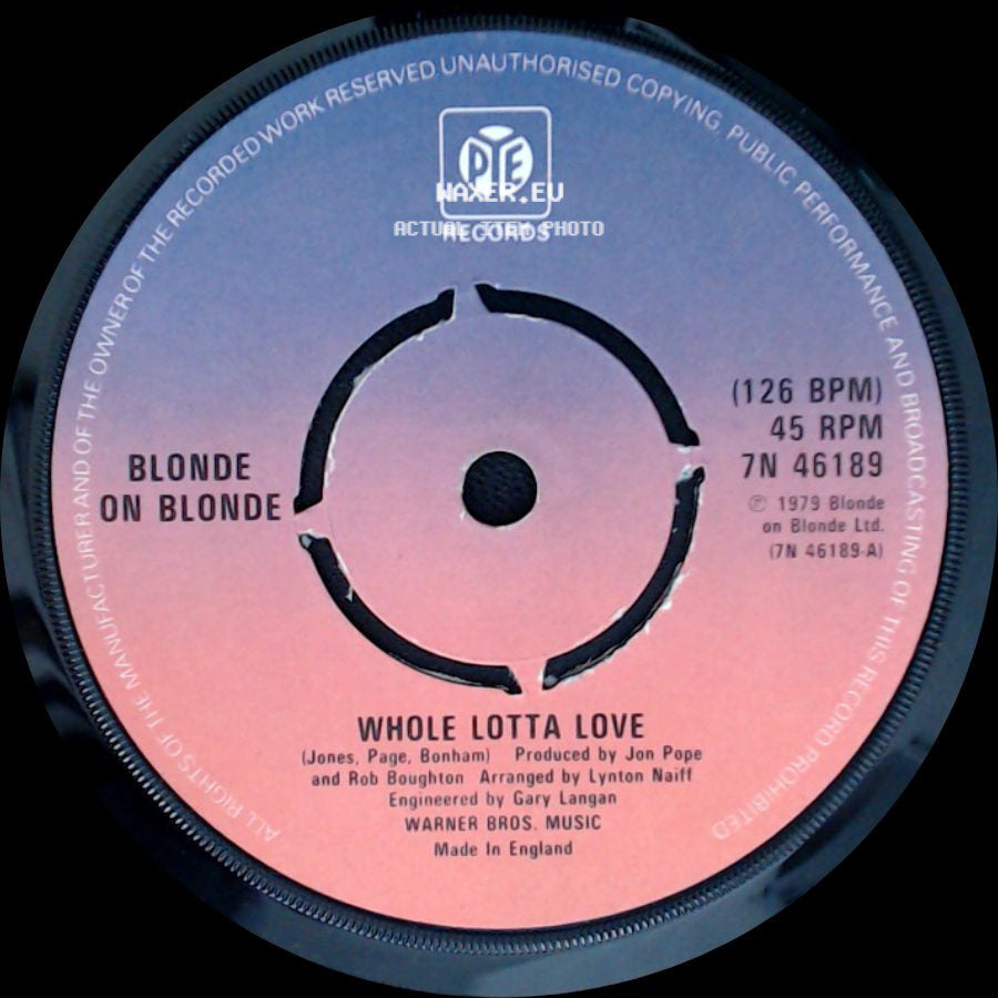 Blonde On Blonde - Whole Lotta Love / Make Me Smile side A