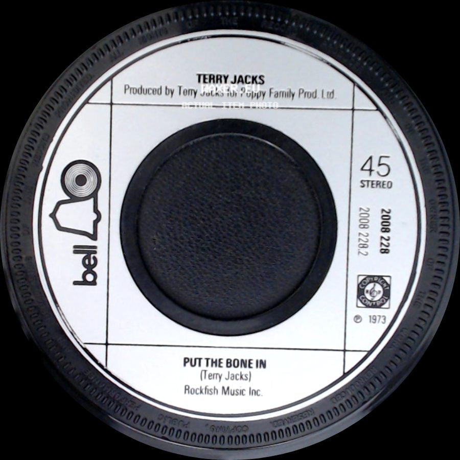 Terry Jacks - Put The Bone In / Seasons In The Sun (Le Moribond) side A