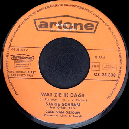 Sjakie Schram - Wat Zie Ik Daar / Glaasje Op ... Laat Je Rijden side A