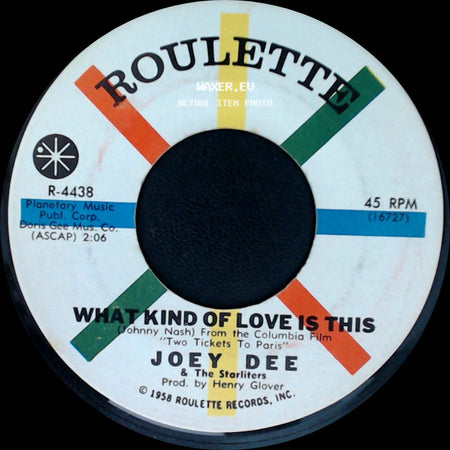 Joey Dee & The Starliters - Wing-Ding / What Kind Of Love Is This side B