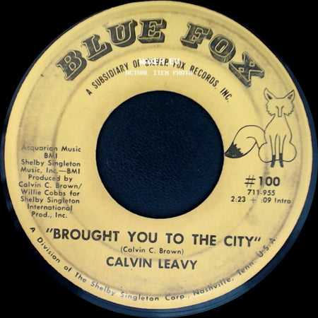Calvin Leavy - Cummins Prison Farm / Brought You To The City side B
