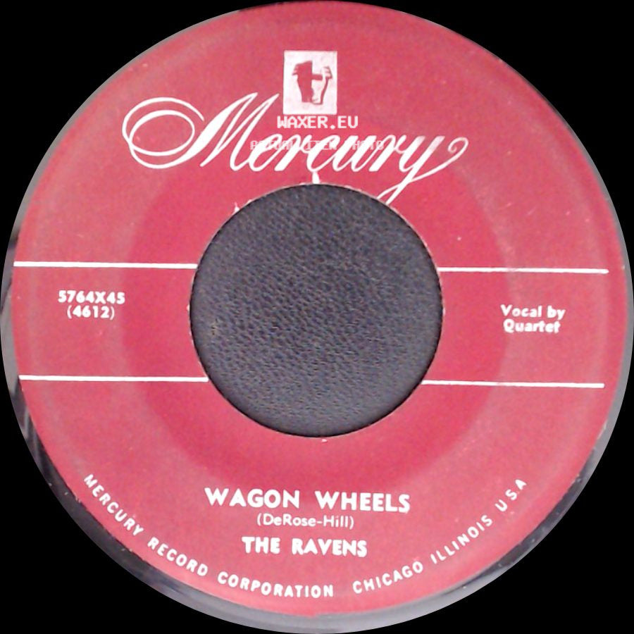 The Ravens - Wagon Wheels / There's No Use Pretending side A