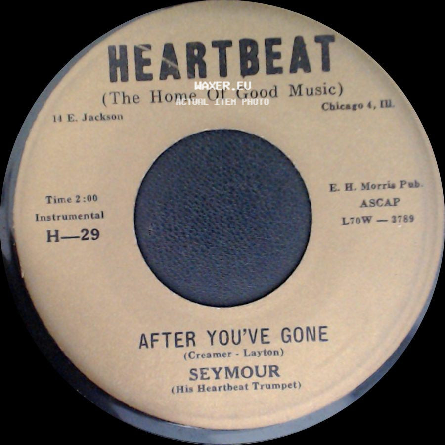 Seymour / Seymour (His Heartbeat Trumpet) - I Don't Know Why (I Love You Like I Do) / After You've Gone side B