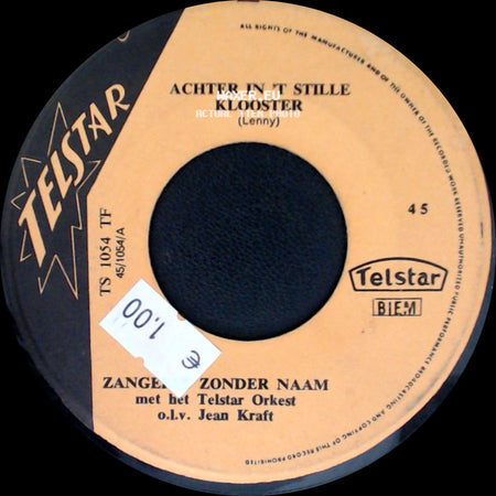 Zangeres Zonder Naam Met Het Telstar Orkest O.L.V. Jean Kraft - Achter In 't Stille Klooster / Witte Rozen side A
