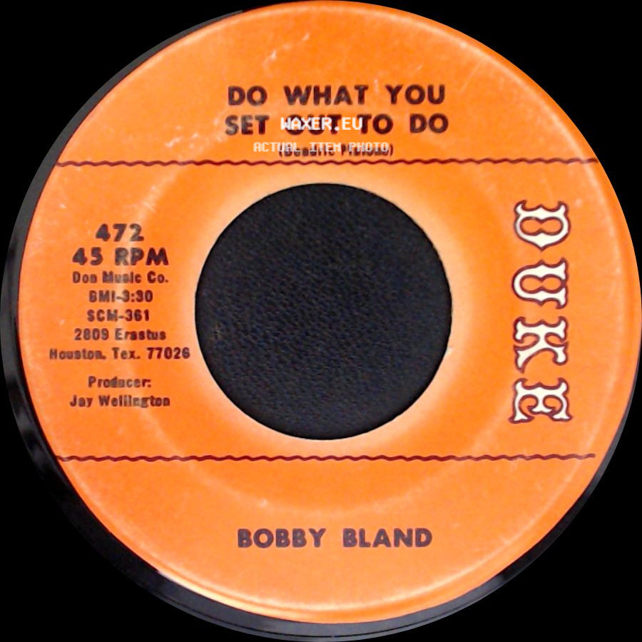Bobby Bland - Ain't Nothing You Can Do / Do What You Set Out To Do side B