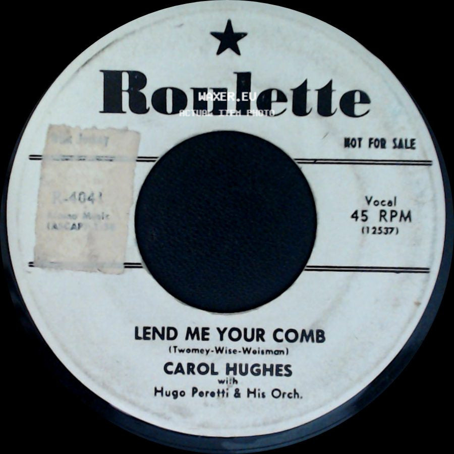Carol Hughes / Carol Hughes With Hugo Peretti & His Orch. - Lend Me Your Comb / Lend Me Your Comb side A