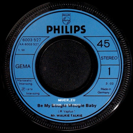 Mr. Walkie Talkie - Be My Boogie Woogie Baby / Lolly Loving side A
