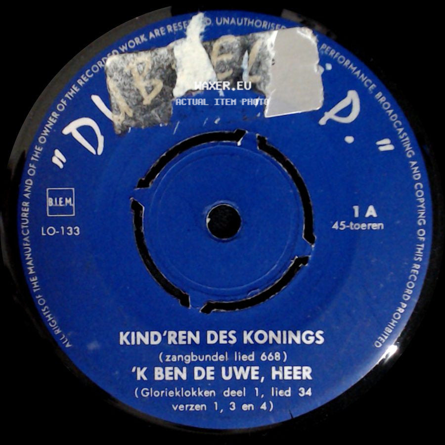 Unknown Artist - Kind'ren Des Konings / 'k Ben De Uwe, Heer / Neem ! Jezus Staat Met Geopende Handen / Zachtkens En Teder side A