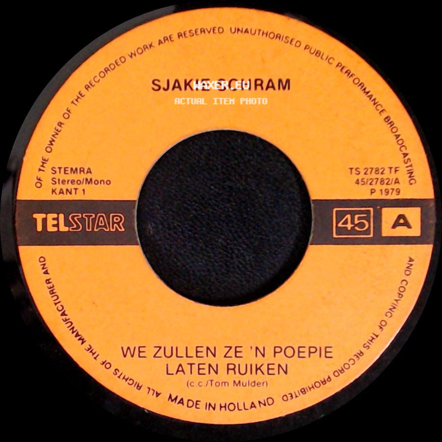 Sjakie Schram - We Zullen Ze 'n Poepie Laten Ruiken / Ik Wil Unne Vinger In De Pap side A