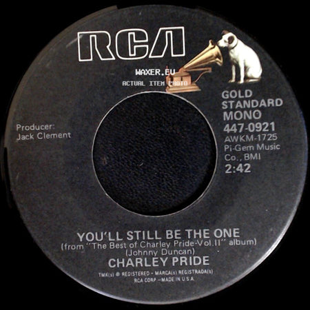 Charley Pride - You'll Still Be The One / Crystal Chandeliers side A
